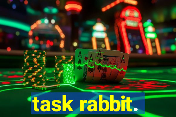 task rabbit.